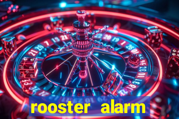 rooster alarm motorola download